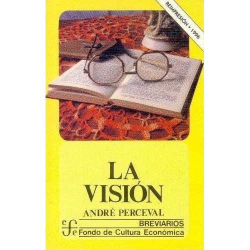 La Visión - Historia De Los Anteojos, De Perceval. Editorial Fondo De Cultura Económica, Tapa Blanda En Español