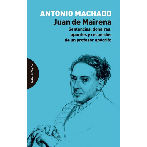 Juan De Mairena - Antonio Machado, De Antonio Machado. Editorial Página Indómita En Español