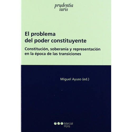 El Problema Del Poder Constituyente, De Aa.vv.. Editorial Marcial Pons Ediciones Juridicas Y Sociales, S.a., Tapa Dura En Español