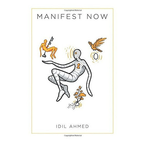 Manifest Now, De Ahmed, Idil. Editorial Idil Ahmed, Tapa Blanda En Inglés, 2018