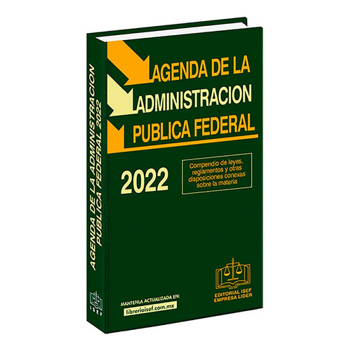 Agenda De La Administracion Publica Federal 2022, De Ediciones Fiscales Isef. Editorial Ediciones Fiscales Isef S.a., Tapa Rustico En Español