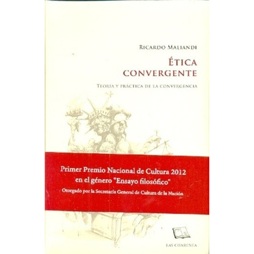 Etica Convergente Iii. Teoria Y Practica De La Convergencia