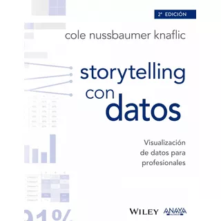 Libro Storytelling Con Datos - Cole Nussbaumer Knaflic