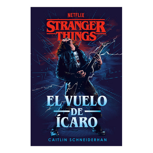 Stranger Things: Vuelo De Ícaro, El, De Caitlin Scheneiderham. Editorial Plaza & Janes, Tapa Blanda, Edición 1 En Español, 2023