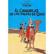 El Cangrejo De Las Pinzas De Oro - Tintín, Hergé, Juventud