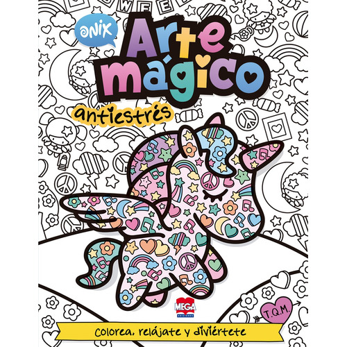 Arte mágico Antiestrés Onix, de Ediciones Larousse. Editorial Mega Ediciones, tapa blanda en español, 2018