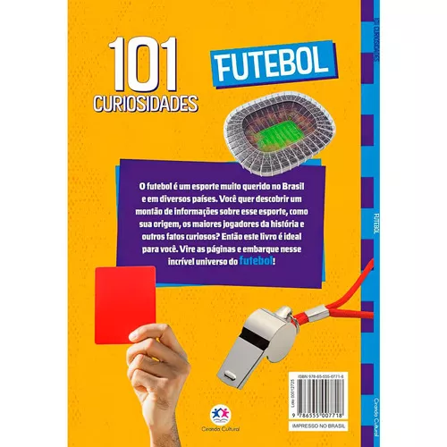 Futebol: 101 Curiosidades  1001 Perguntas E Respostas: Futebol