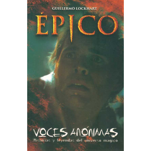 Epico  Voces Anonimas   Lockhart Guillermo