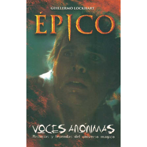 Epico  Voces Anonimas   Lockhart Guillermo
