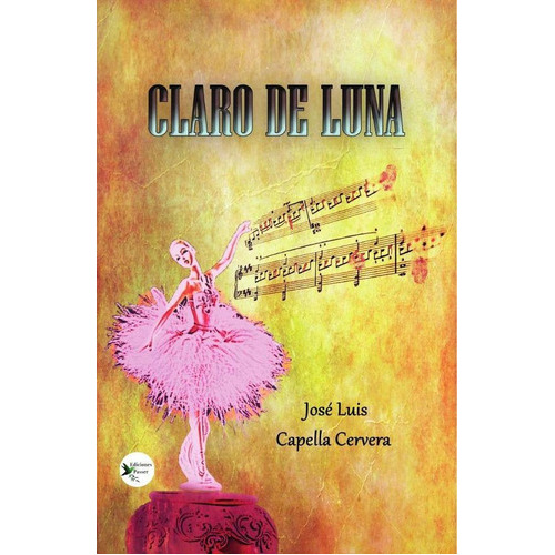 Claro De Luna, De José Luis Capella Cervera. Editorial Ediciones Passer, Tapa Blanda En Español, 2022