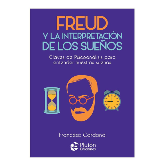Freud Y La Interpretación De Los Sueños - Francesc Ll Cardon