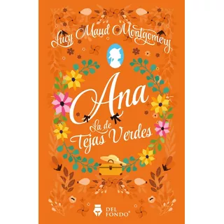 Ana La De Tejas Verdes - Lucy Montgomery - Del Fondo Libro