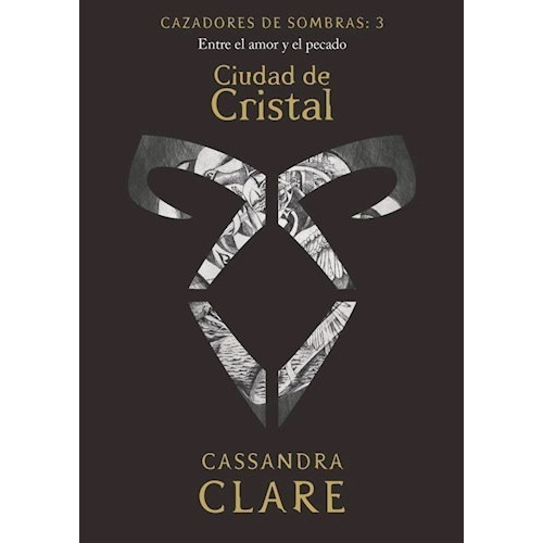 Cazadores De Sombras 3 - Ciudad De Cristal - Cassandra Clare