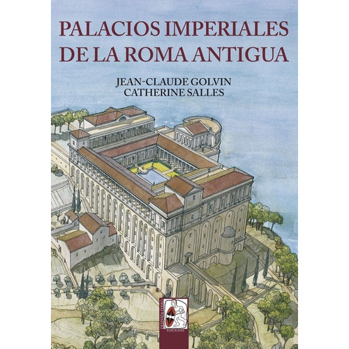 Palacios Imperiales De La Roma Antigua - Golvin, Jean-cla...