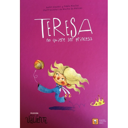 Teresa No Quiere Ser Princesa - Td, Gaudes, Cuatro Tuercas