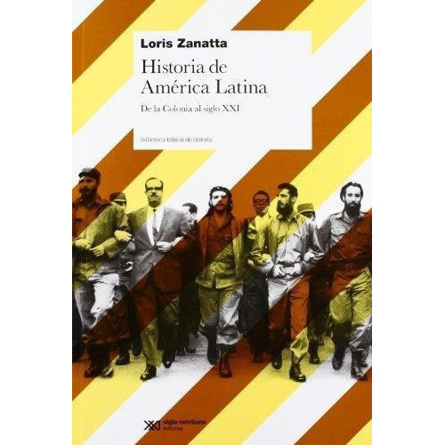 Historia De America Latina. De La Colonia Al Siglo Xxi