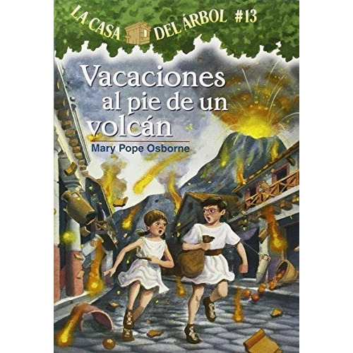 La Casa Del Arbol  13 Vacaciones Al Pie De Un..., De Mary Pope Osborne. Editorial Anaya Infantil Y Juvenil En Español