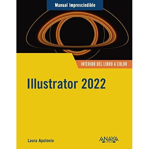 Illustrator 2022, de Laura Apolonio. Editorial Anaya Multimedia, tapa blanda en español, 2022