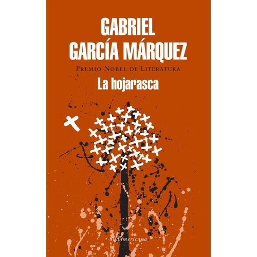 La Hojarasca - Gabriel Garcia Marquez, De García Márquez, Gabriel. Editorial Sudamericana, Tapa Blanda En Español