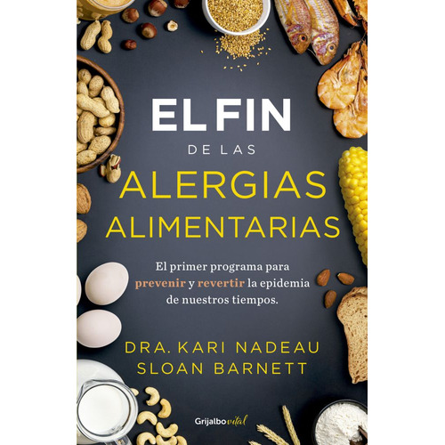 Libro El Fin De Las Alergias Alimentarias - Sloan Barnett; Kari Nadeau - Grijalbo