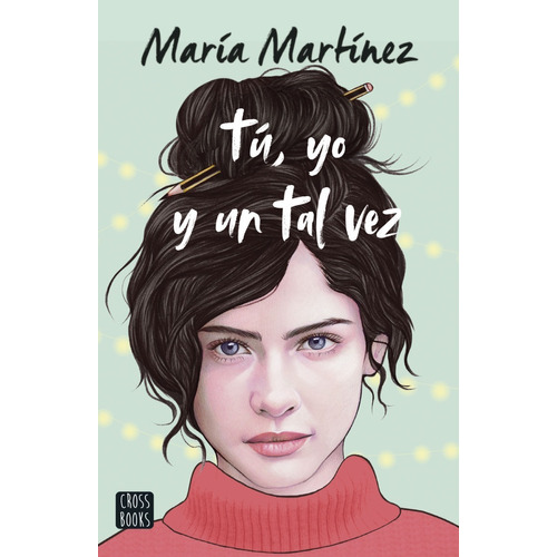 Libro Tú, Yo Y Un Tal Vez - María Martínez