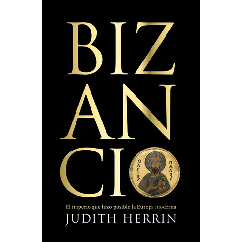 Bizancio, De Herrin, Judith. Editorial Debate, Tapa Dura En Español