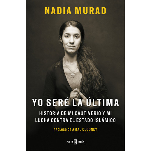 Yo Serãâ© La Ãâºltima, De Murad, Nadia. Editorial Plaza & Janes, Tapa Blanda En Español