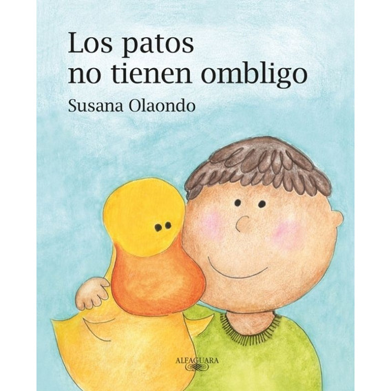 Patos No Tienen Ombligo, Los - Olaondo, Susana