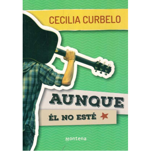 Aunque El No Este, De Cecilia Curbelo. Editorial Montena En Español