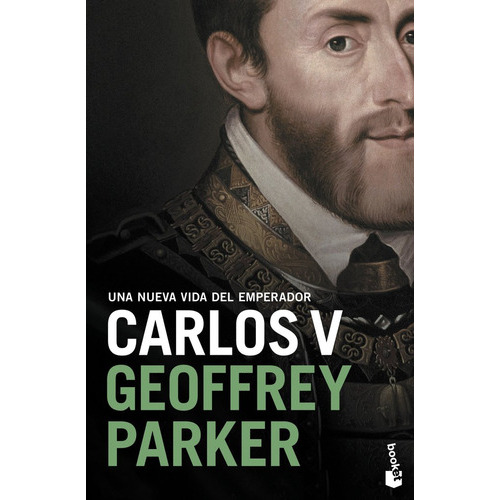 Carlos V, De Parker, Geoffrey. Editorial Booket, Tapa Blanda En Español