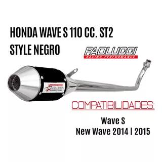 Escape Honda Wave 110 S St2 Style Negro Paolucci