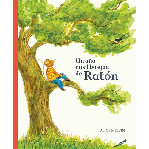 Libro Un Año En El Bosque De Raton, De William Snow. Editorial Edelvives, Tapa Dura, Edición 1 En Español, 2022
