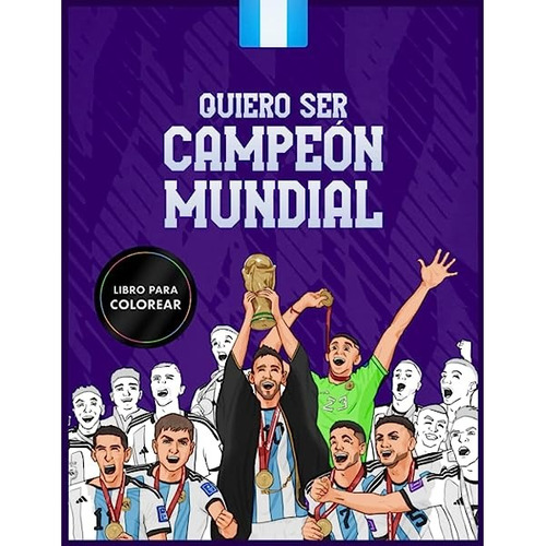 Quiero Ser Campeón Mundial, De Pablo Barrera. Editorial Autores De Argentina, Tapa Blanda, Primera Edición En Español, 2023