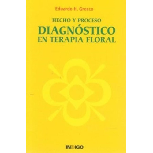 Diagnostico En Terapia Floral . Hecho Y Proceso