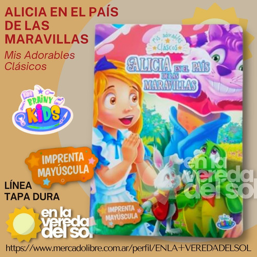Libro Infantil Mis Clásicos Adorables / Alicia En El País, De Lewis, Carroll., Vol. 1. Editorial Brainy Kids, Tapa Dura En Español, 2021