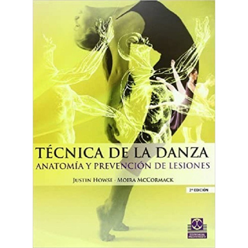 Técnica De La Danza: Anatomía Y Prevención De Lesiones.