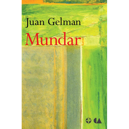 Mundar, de Gelman, Juan. Editorial Ediciones Era en español, 2008