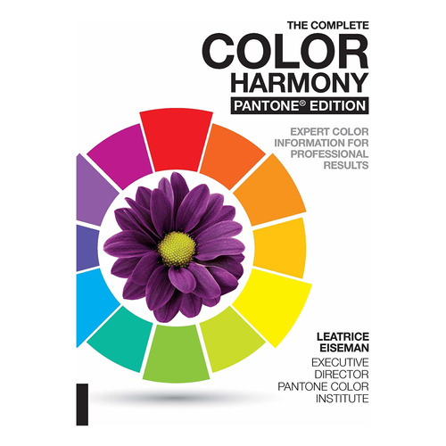 The Complete Color Harmony, Pantone Edition: Expert
