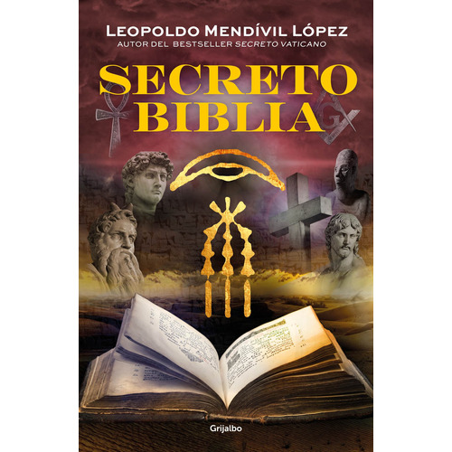 Secreto Biblia, de Mendívil, Leopoldo. Ficción Editorial Grijalbo, tapa blanda en español, 2018