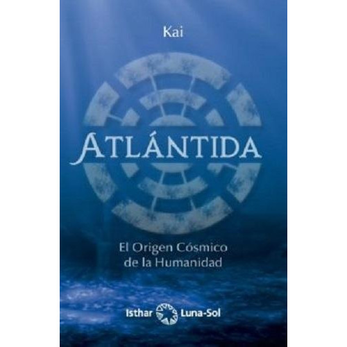 Atlántida, de Kai. Editorial ISTHAR LUNA-SOL, 2020