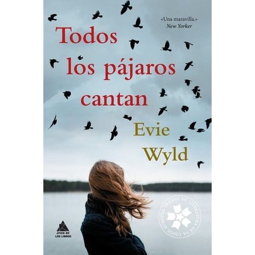 Todos Los Pájaros Cantan: No, De Evie Wyld. Serie No, Vol. No. Editorial Ático, Tapa Blanda, Edición No En Español, 1