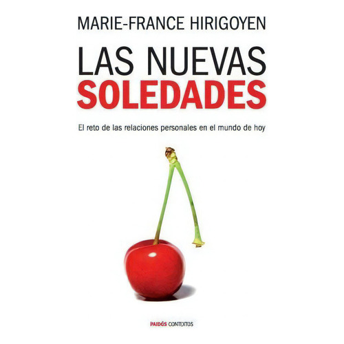 Nuevas Soledades, Las, De Hirigoyen, Marie-france. Editorial Paidós, Tapa Blanda En Español