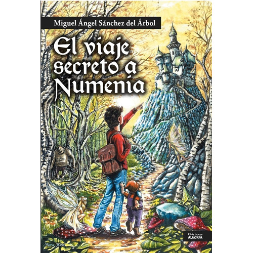 El Viaje Secreto A Numenia, De Sánchez Del Árbol, Miguel Ángel. Editorial Ediciones Algorfa, Tapa Blanda En Español