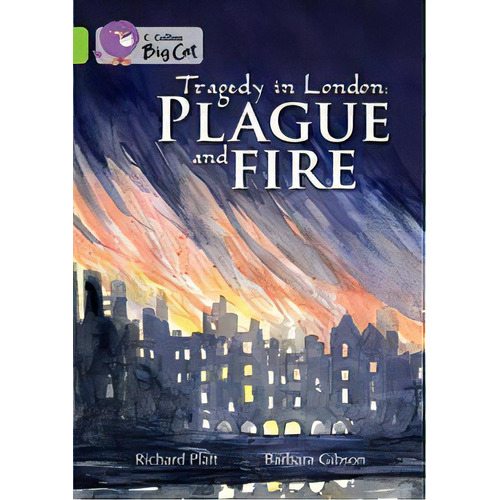 Plague And Fire - Band 11 - Big Cat Kel Ediciones, De Platt, Richard. Editorial Harper Collins Publishers Uk En Inglés