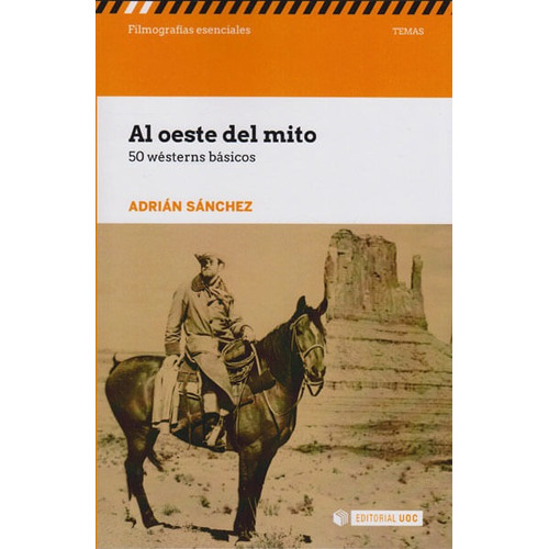 Al Oeste Del Mito. 50 Wésterns Básicos, De Adrian Sánchez. Editorial Espana-silu, Tapa Blanda, Edición 2016 En Español