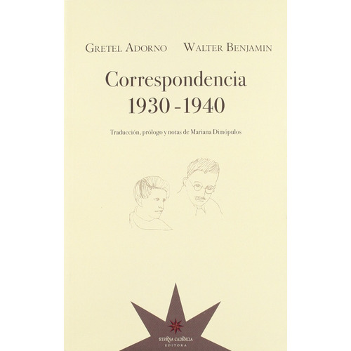 Correspondencia 1930 - 1940. Gretel Adorno - Walter Benjamin