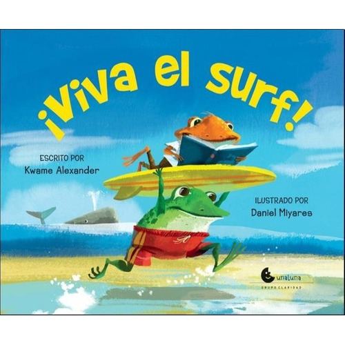 Viva El Surf - Alexander Miyares, de Alexander Miyares. Editorial Unaluna en español
