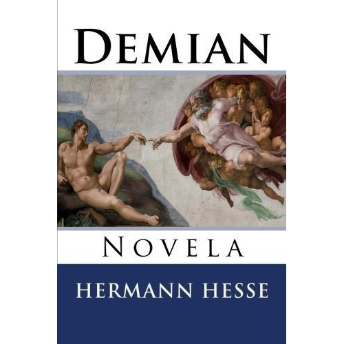 Demian - Hesse, Hermann, de Hesse, Herm. Editorial CreateSpace Independent Publishing Platform en español