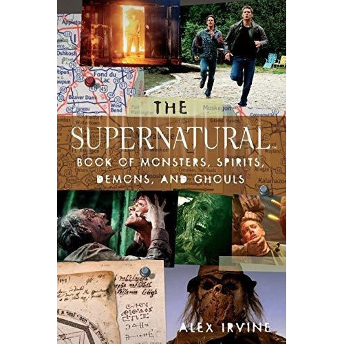 The  Supernatural  Book Of Monsters, Spirits, Demons, And Ghouls, De Alex Irvine. Editorial Harpercollins Publishers Inc, Tapa Blanda En Inglés
