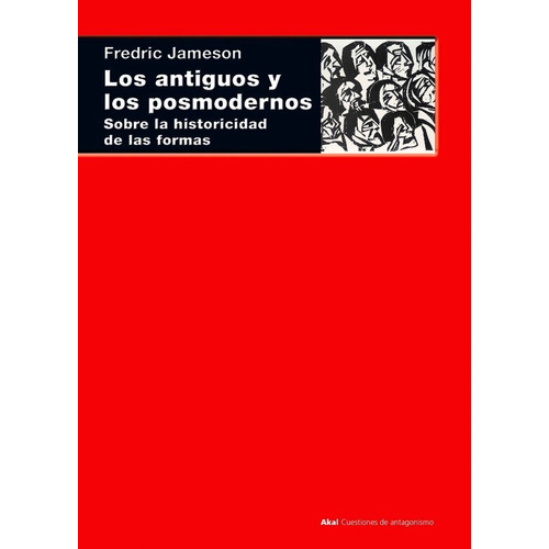 Los Antiguos Y Los Posmodernos - Fredric Jameson
